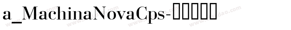 a_MachinaNovaCps字体转换