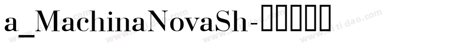 a_MachinaNovaSh字体转换