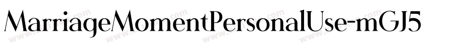 MarriageMomentPersonalUse-mGJ5字体转换