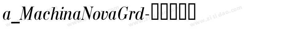 a_MachinaNovaGrd字体转换