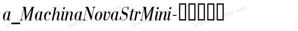 a_MachinaNovaStrMini字体转换