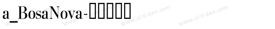 a_BosaNova字体转换