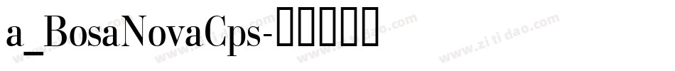 a_BosaNovaCps字体转换