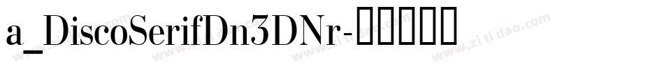 a_DiscoSerifDn3DNr字体转换
