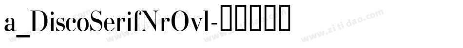 a_DiscoSerifNrOvl字体转换