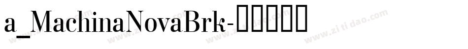 a_MachinaNovaBrk字体转换