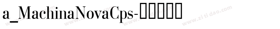 a_MachinaNovaCps字体转换