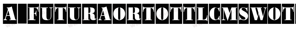 a_FuturaOrtoTtlCmSwOtl字体转换