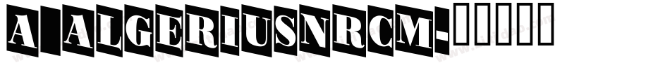 a_AlgeriusNrCm字体转换