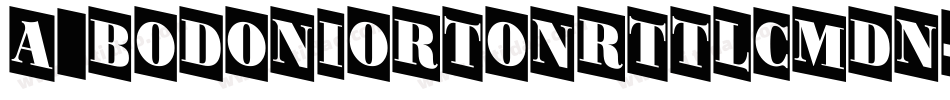 a_BodoniOrtoNrTtlCmDn字体转换