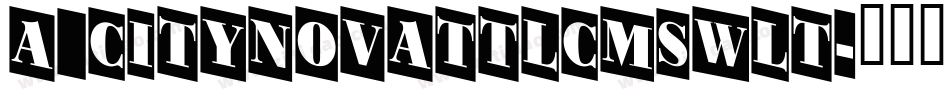 a_CityNovaTtlCmSwLt字体转换