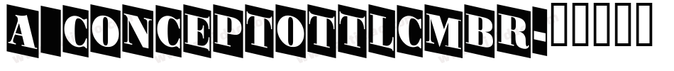 a_ConceptoTtlCmBr字体转换