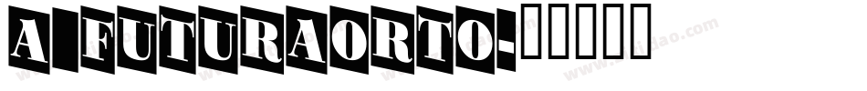 a_FuturaOrto字体转换