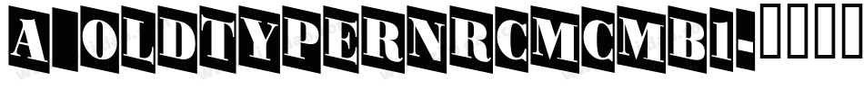 a_OldTyperNrCmCmb1字体转换