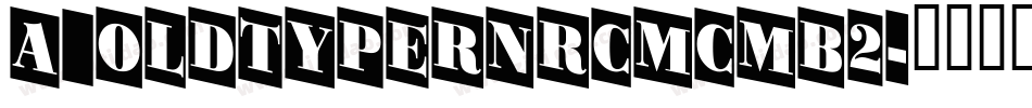 a_OldTyperNrCmCmb2字体转换