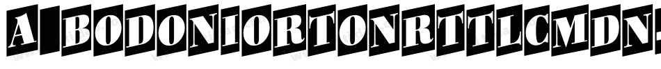 a_BodoniOrtoNrTtlCmDn字体转换