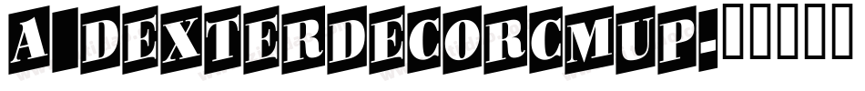 a_DexterDecorCmUp字体转换