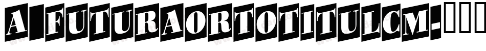 a_FuturaOrtoTitulCm字体转换