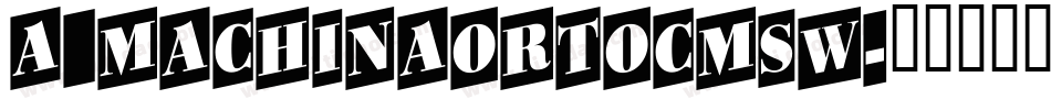a_MachinaOrtoCmSw字体转换