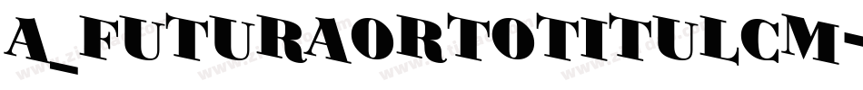 a_FuturaOrtoTitulCm字体转换
