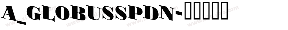 a_GlobusSpDn字体转换