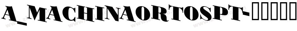 a_MachinaOrtoSpt字体转换