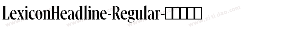 LexiconHeadline-Regular字体转换