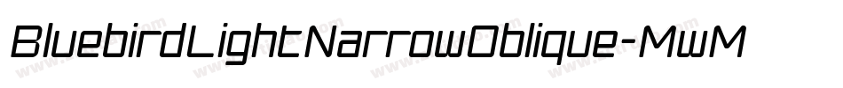 BluebirdLightNarrowOblique-MwMx字体转换