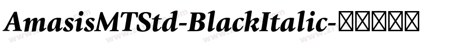 AmasisMTStd-BlackItalic字体转换