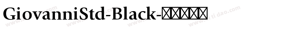 GiovanniStd-Black字体转换
