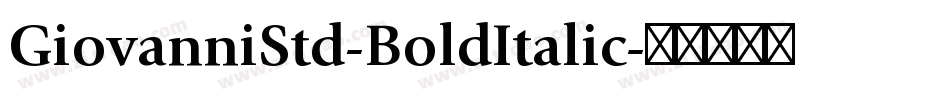 GiovanniStd-BoldItalic字体转换