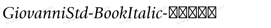 GiovanniStd-BookItalic字体转换