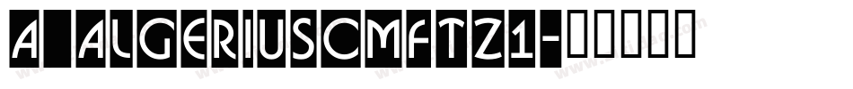 a_AlgeriusCmFtz1字体转换