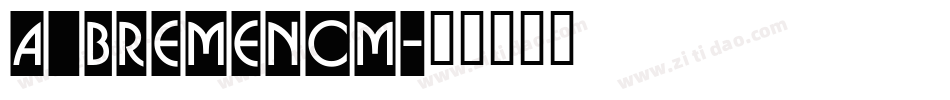 a_BremenCm字体转换