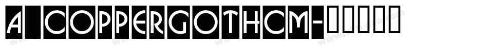 a_CopperGothCm字体转换