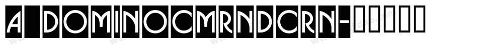 a_DomInoCmRndCrn字体转换
