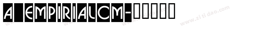 a_EmpirialCm字体转换