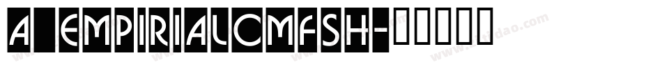 a_EmpirialCmFsh字体转换