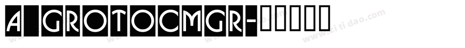 a_GrotoCmGr字体转换