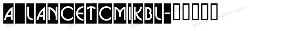 a_LancetCmIkbl字体转换