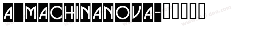 a_MachinaNova字体转换