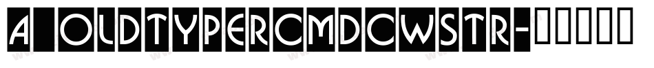 a_OldTyperCmDcWStr字体转换