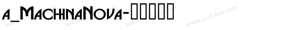 a_MachinaNova字体转换
