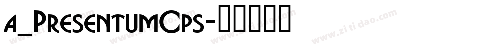a_PresentumCps字体转换