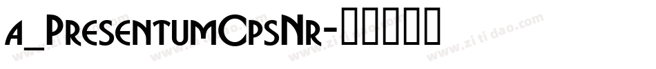 a_PresentumCpsNr字体转换