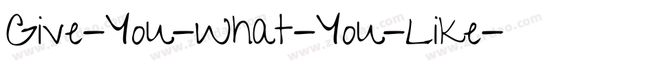 Give-You-What-You-Like字体转换