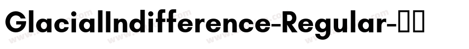 GlacialIndifference-Regular字体转换