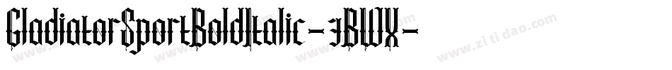 GladiatorSportBoldItalic-3BWX字体转换