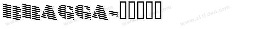 BRAGGA字体转换