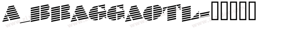 a_BraggaOtl字体转换